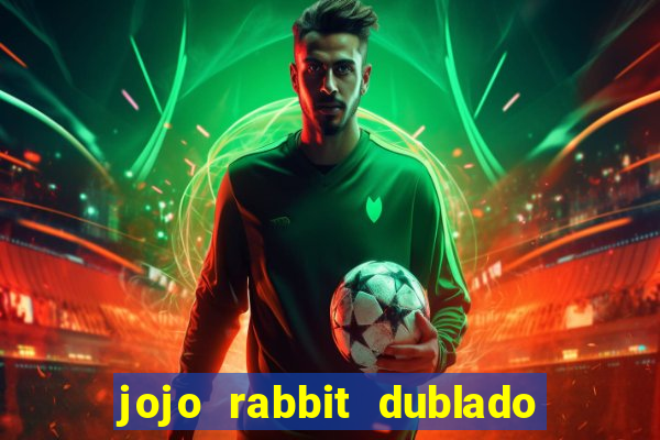 jojo rabbit dublado assistir online